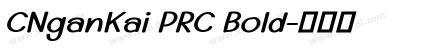CNganKai PRC Bold字体转换